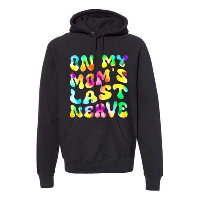 On My Moms Last Nerve Retro Groovy Watercolor Premium Hoodie