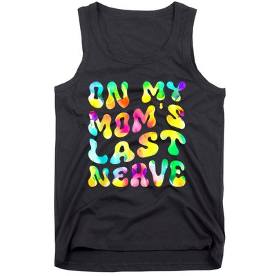 On My Moms Last Nerve Retro Groovy Watercolor Tank Top