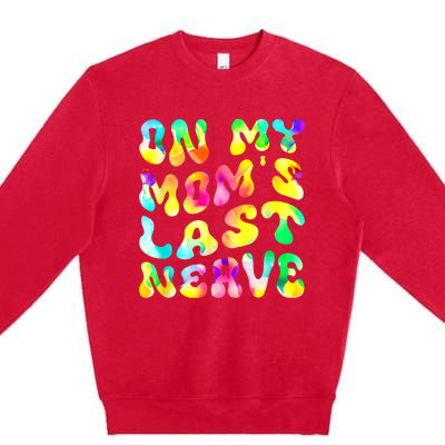 On My Moms Last Nerve Retro Groovy Watercolor Premium Crewneck Sweatshirt