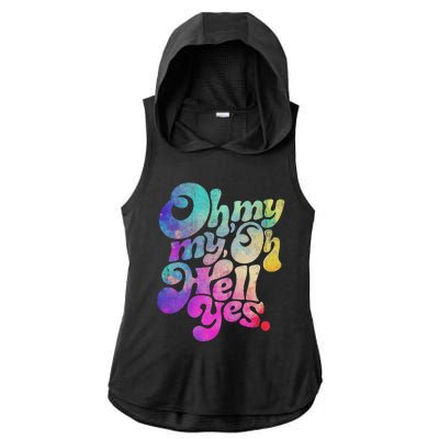 Oh My My Oh Hell Yes Vintage Styles Music Rocks Gifts Ideas Ladies PosiCharge Tri-Blend Wicking Draft Hoodie Tank