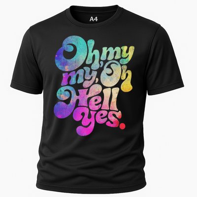 Oh My My Oh Hell Yes Vintage Styles Music Rocks Gifts Ideas Cooling Performance Crew T-Shirt