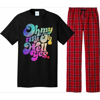 Oh My My Oh Hell Yes Vintage Styles Music Rocks Gifts Ideas Pajama Set