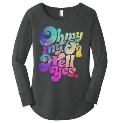 Oh My My Oh Hell Yes Vintage Styles Music Rocks Gifts Ideas Women's Perfect Tri Tunic Long Sleeve Shirt