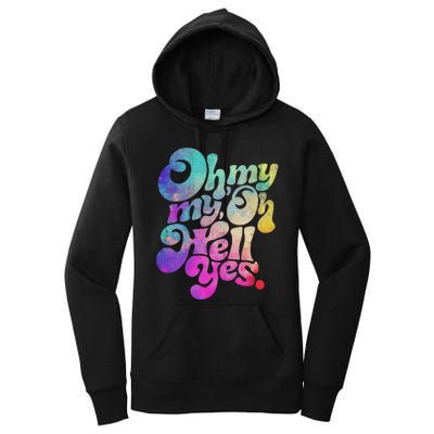 Oh My My Oh Hell Yes Vintage Styles Music Rocks Gifts Ideas Women's Pullover Hoodie