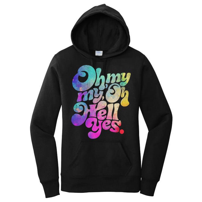 Oh My My Oh Hell Yes Vintage Styles Music Rocks Gifts Ideas Women's Pullover Hoodie