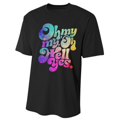 Oh My My Oh Hell Yes Vintage Styles Music Rocks Gifts Ideas Performance Sprint T-Shirt