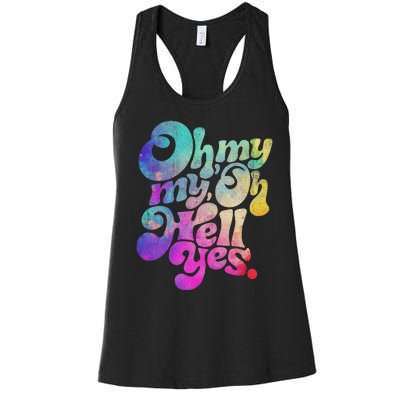 Oh My My Oh Hell Yes Vintage Styles Music Rocks Gifts Ideas Women's Racerback Tank