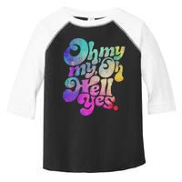 Oh My My Oh Hell Yes Vintage Styles Music Rocks Gifts Ideas Toddler Fine Jersey T-Shirt