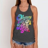 Oh My My Oh Hell Yes Vintage Styles Music Rocks Gifts Ideas Women's Knotted Racerback Tank