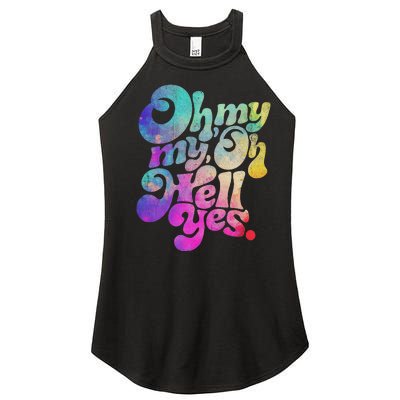 Oh My My Oh Hell Yes Vintage Styles Music Rocks Gifts Ideas Women's Perfect Tri Rocker Tank