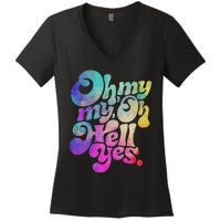 Oh My My Oh Hell Yes Vintage Styles Music Rocks Gifts Ideas Women's V-Neck T-Shirt