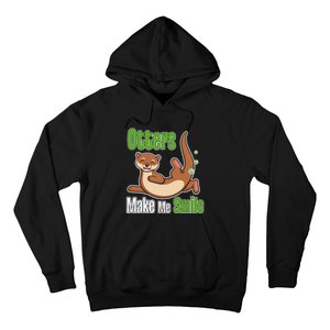 Otters Make Me Smile Wildlife Nature Sea Otters Hoodie