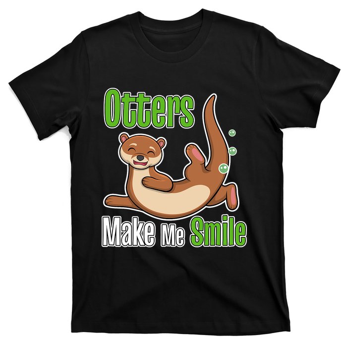 Otters Make Me Smile Wildlife Nature Sea Otters T-Shirt