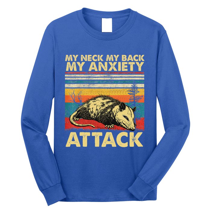 Opossum My Neck Back Anxiety Attack Possum Long Sleeve Shirt