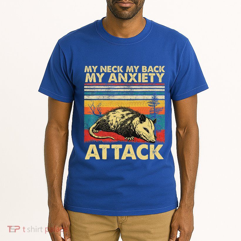 Opossum My Neck Back Anxiety Attack Possum Tall T-Shirt