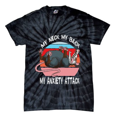Opossum My Neck My Back My Anxiety Attack Retro Vintage Tie-Dye T-Shirt