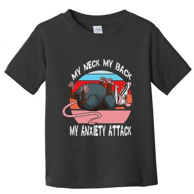 Opossum My Neck My Back My Anxiety Attack Retro Vintage Toddler T-Shirt