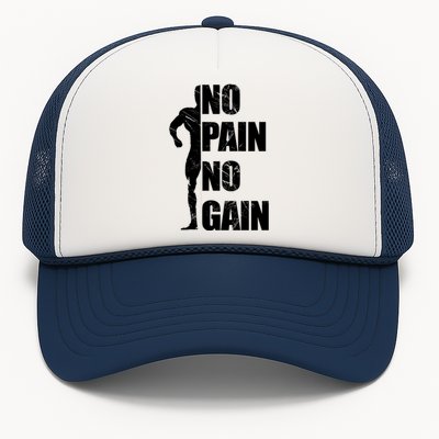 Original Motivation No Pain No Gain Gym Funny Gift Meaningful Gift Trucker Hat