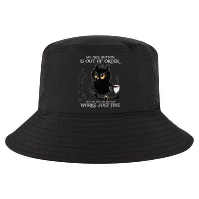 Owl My Nice Button Is Out Of Order But My Bite Me Button Cool Comfort Performance Bucket Hat