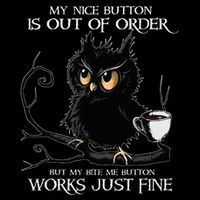 Owl My Nice Button Is Out Of Order But My Bite Me Button Daily Commute Backpack
