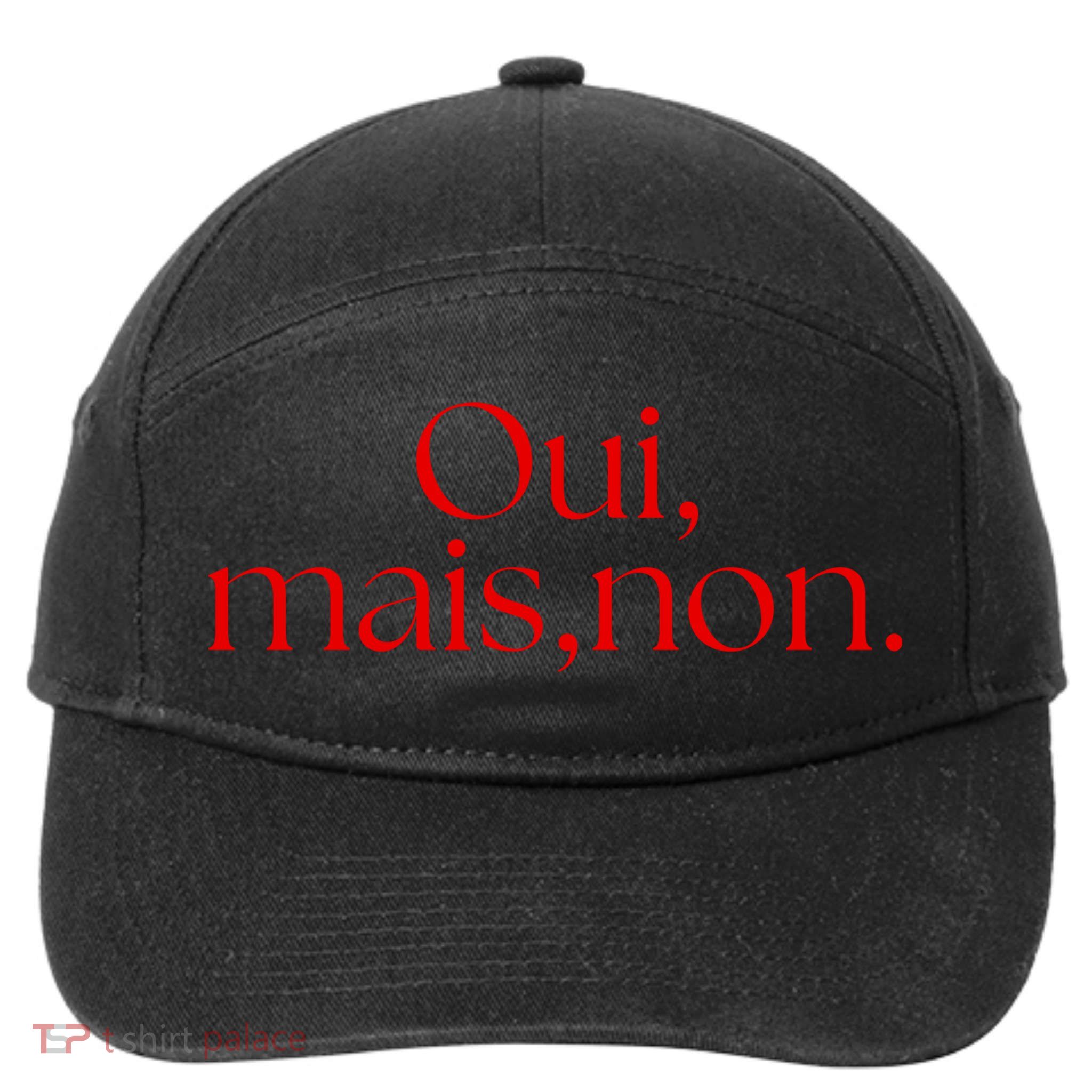 Oui Mais Non Funny French Yes But No 7-Panel Snapback Hat