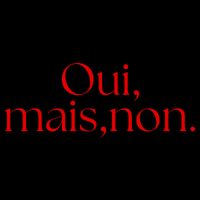Oui Mais Non Funny French Yes But No Toddler Hoodie