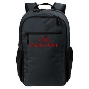 Oui Mais Non Funny French Yes But No Daily Commute Backpack