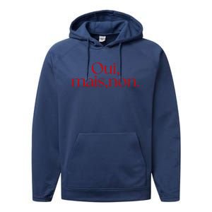 Oui Mais Non Funny French Yes But No Performance Fleece Hoodie