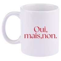 Oui Mais Non Funny French Yes But No 11oz C Handle Ceramic Mug