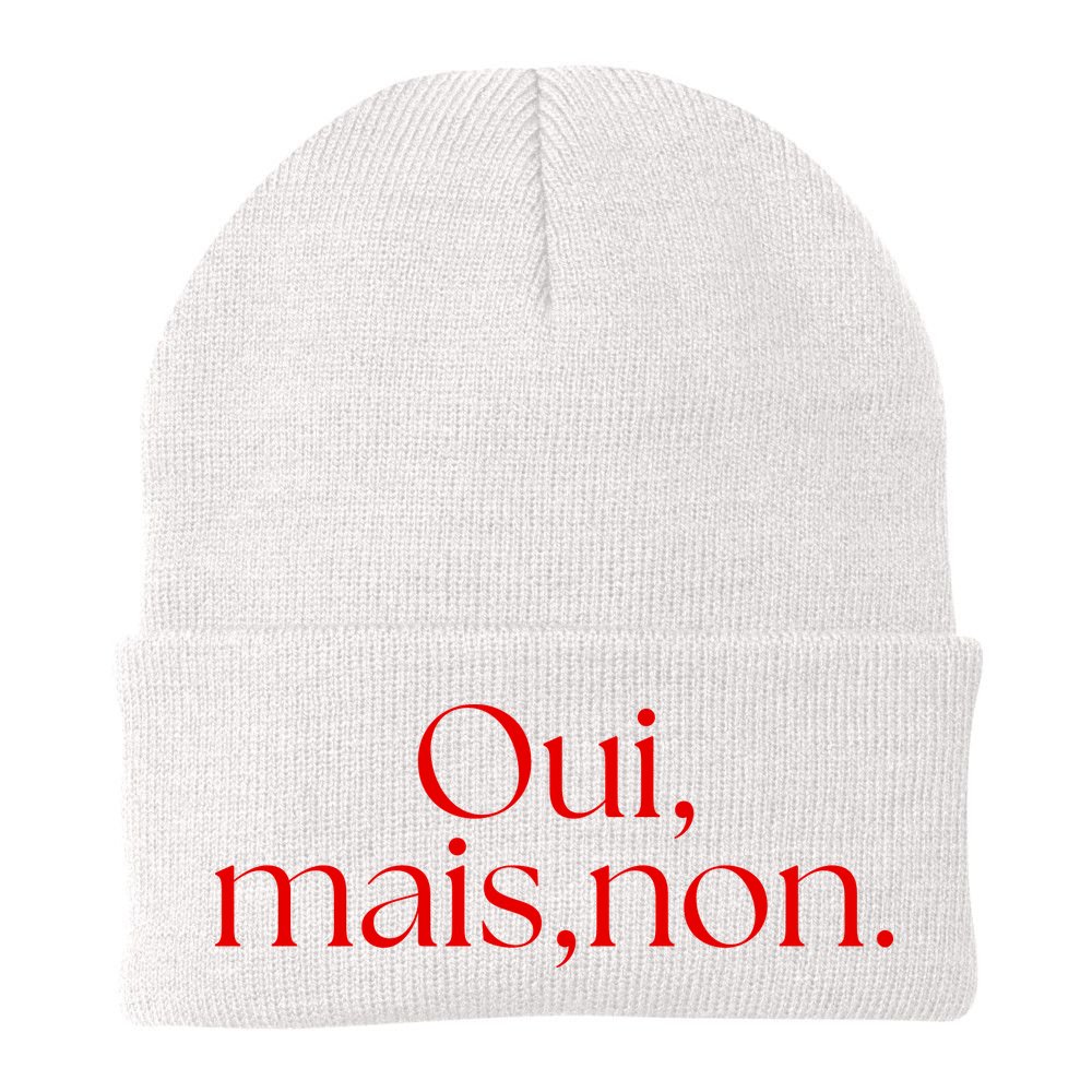 Oui Mais Non Funny French Yes But No Beanie