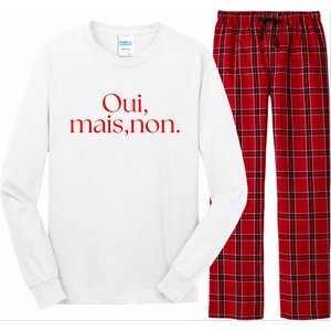 Oui Mais Non Funny French Yes But No Long Sleeve Pajama Set