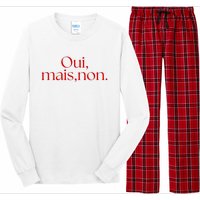 Oui Mais Non Funny French Yes But No Long Sleeve Pajama Set