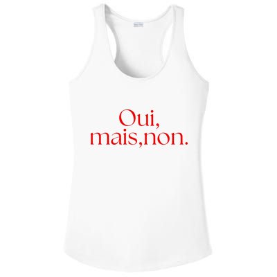 Oui Mais Non Funny French Yes But No Ladies PosiCharge Competitor Racerback Tank