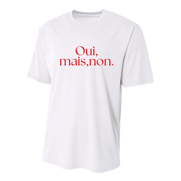 Oui Mais Non Funny French Yes But No Youth Performance Sprint T-Shirt