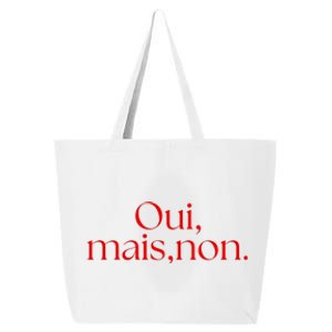 Oui Mais Non Funny French Yes But No 25L Jumbo Tote