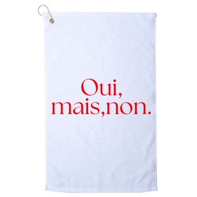 Oui Mais Non Funny French Yes But No Golf Towel