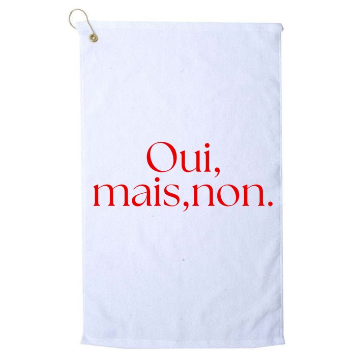 Oui Mais Non Funny French Yes But No Golf Towel