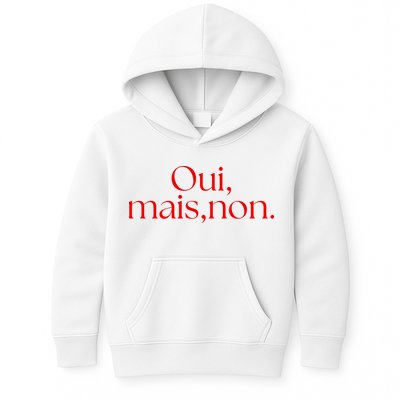 Oui Mais Non Funny French Yes But No Kids Hoodie