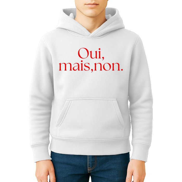 Oui Mais Non Funny French Yes But No Kids Hoodie
