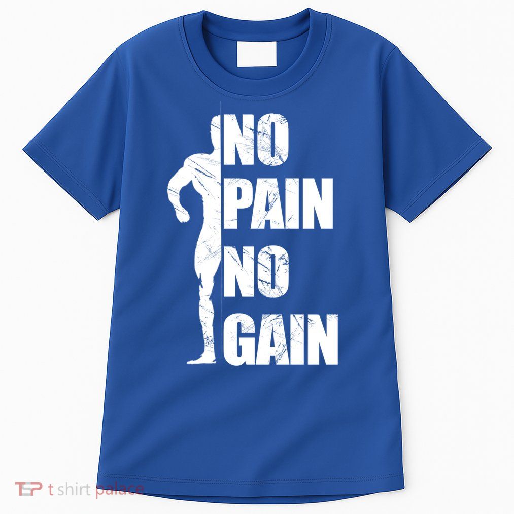 Original Motivation No Pain No Gain Gym Gift Tall T-Shirt