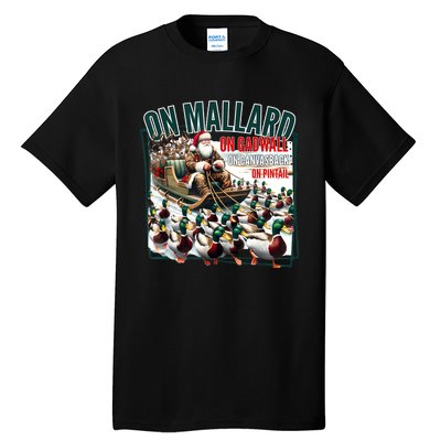 On Mallard On Gadwall Christmas Funny Duck Hunting Santa Tall T-Shirt