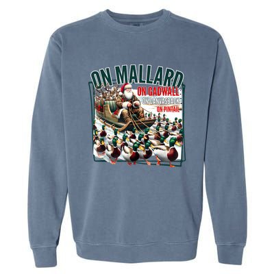 On Mallard On Gadwall Christmas Funny Duck Hunting Santa Garment-Dyed Sweatshirt