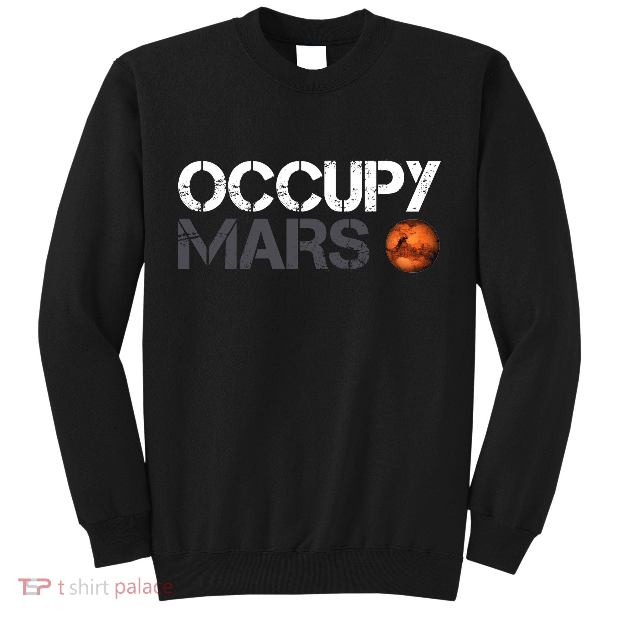 Occupy Mars Tall Sweatshirt