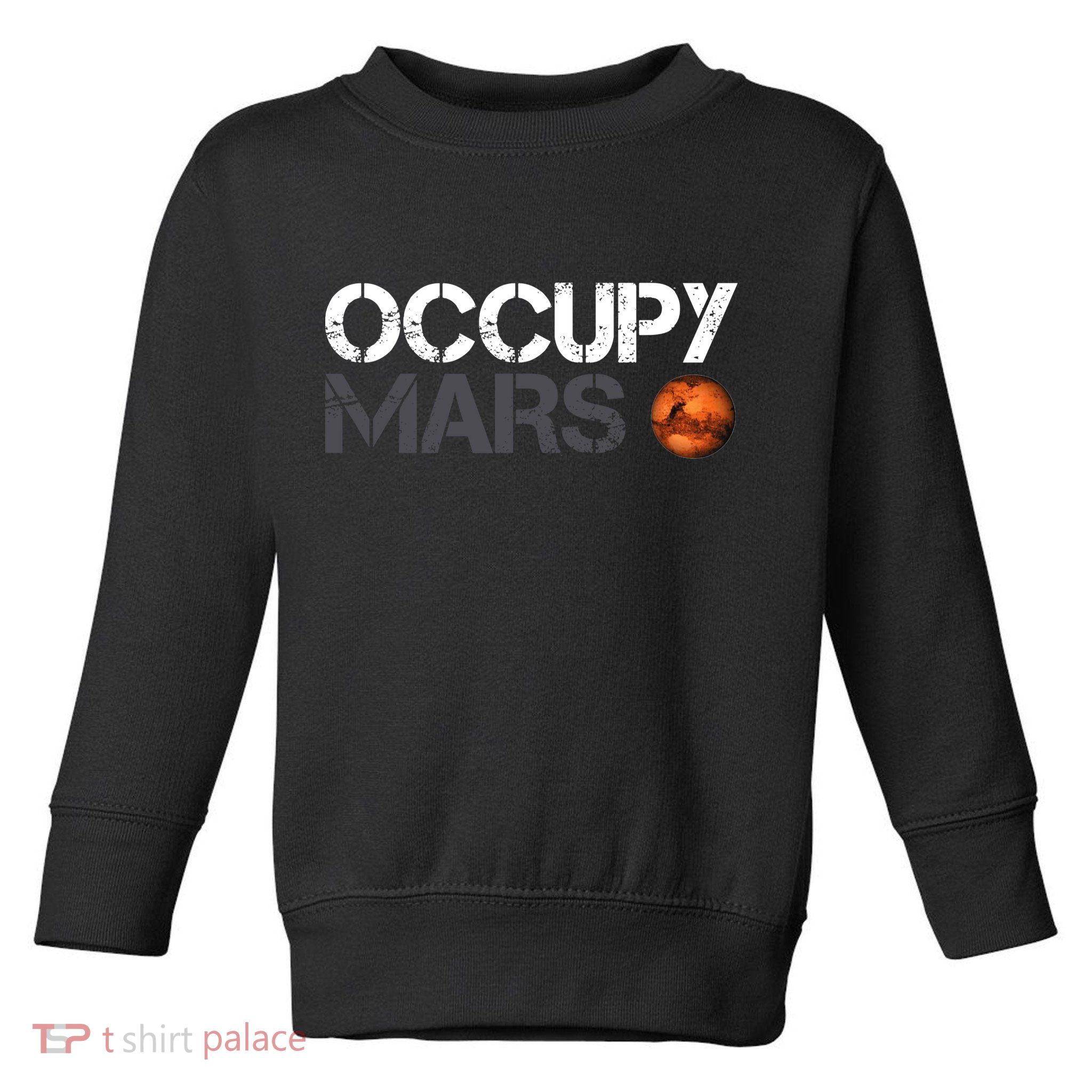Occupy Mars Toddler Sweatshirt