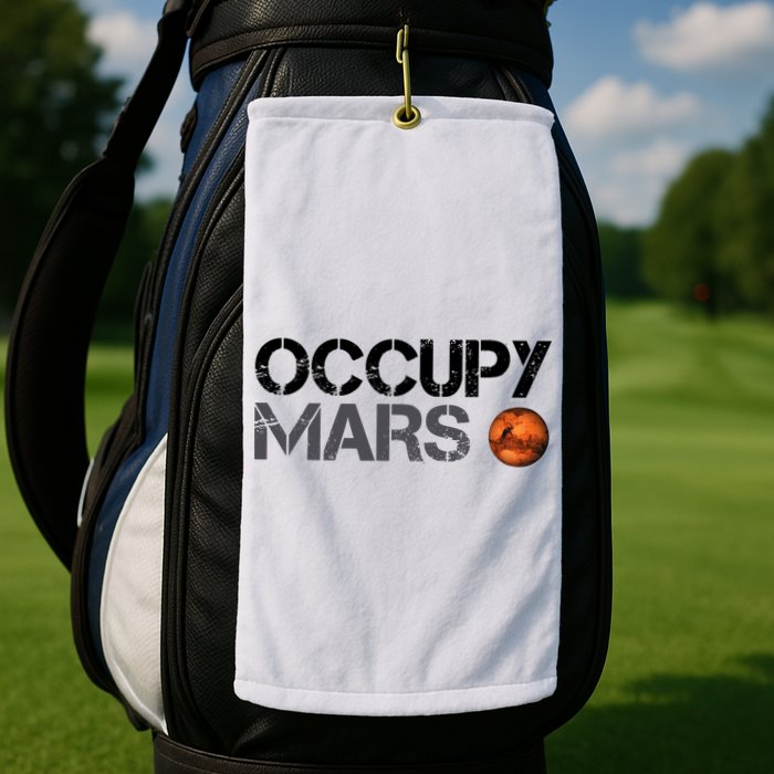 Occupy Mars Golf Towel