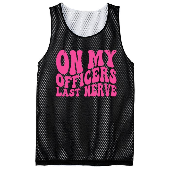 On My Officers Last Nerve Sarcastic Groovy Mesh Reversible Basketball Jersey Tank