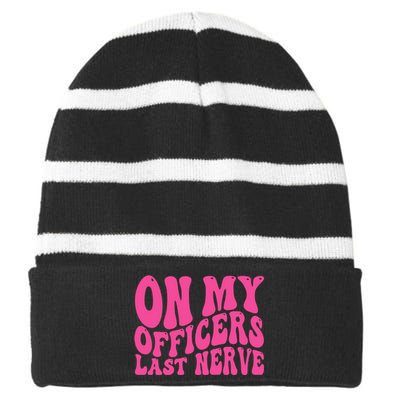 On My Officers Last Nerve Sarcastic Groovy Striped Beanie with Solid Band