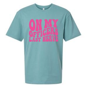 On My Officers Last Nerve Sarcastic Groovy Sueded Cloud Jersey T-Shirt