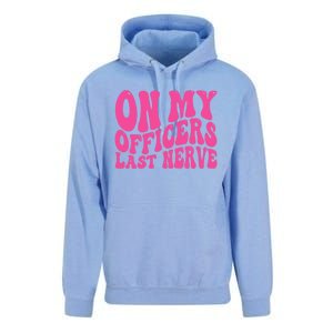 On My Officers Last Nerve Sarcastic Groovy Unisex Surf Hoodie