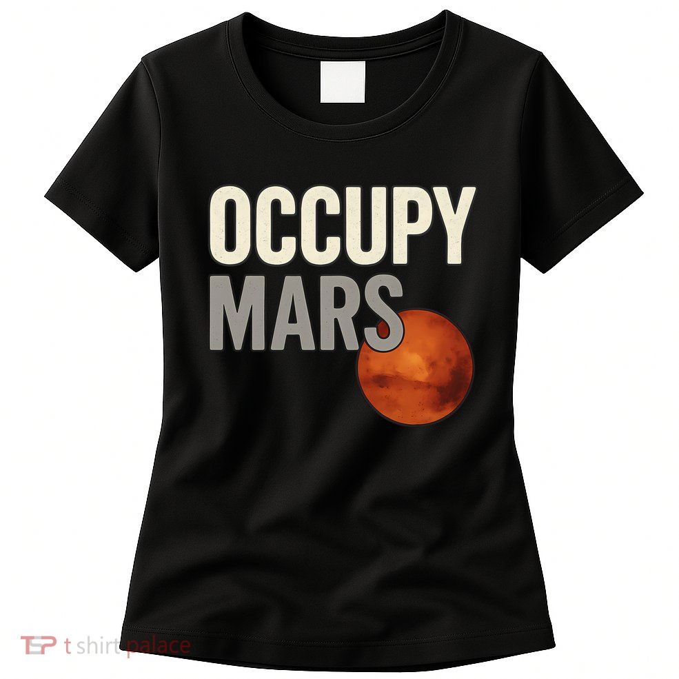 Occupy Mars Womens T-Shirt
